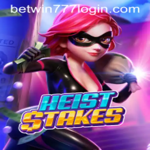 Exploring HeistStakes: A Thrilling Adventure in the World of 'betwin777'