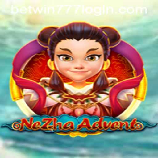 Discover the Thrilling World of NeZhaAdvent with BetWin777
